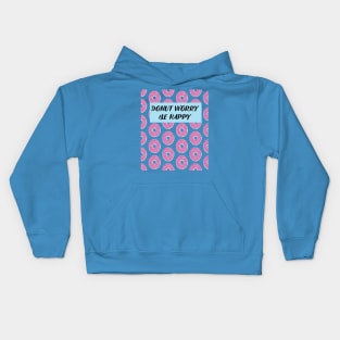 Funny Donut Design Donut Worry Be Happy Kids Hoodie